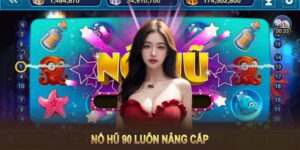 Cách chơi nổ hũ 90 tại Hitclub